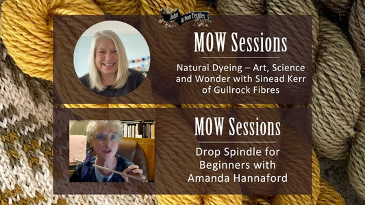 MOW Sessions – Natural Dyeing & Drop Spindle for Beginners
