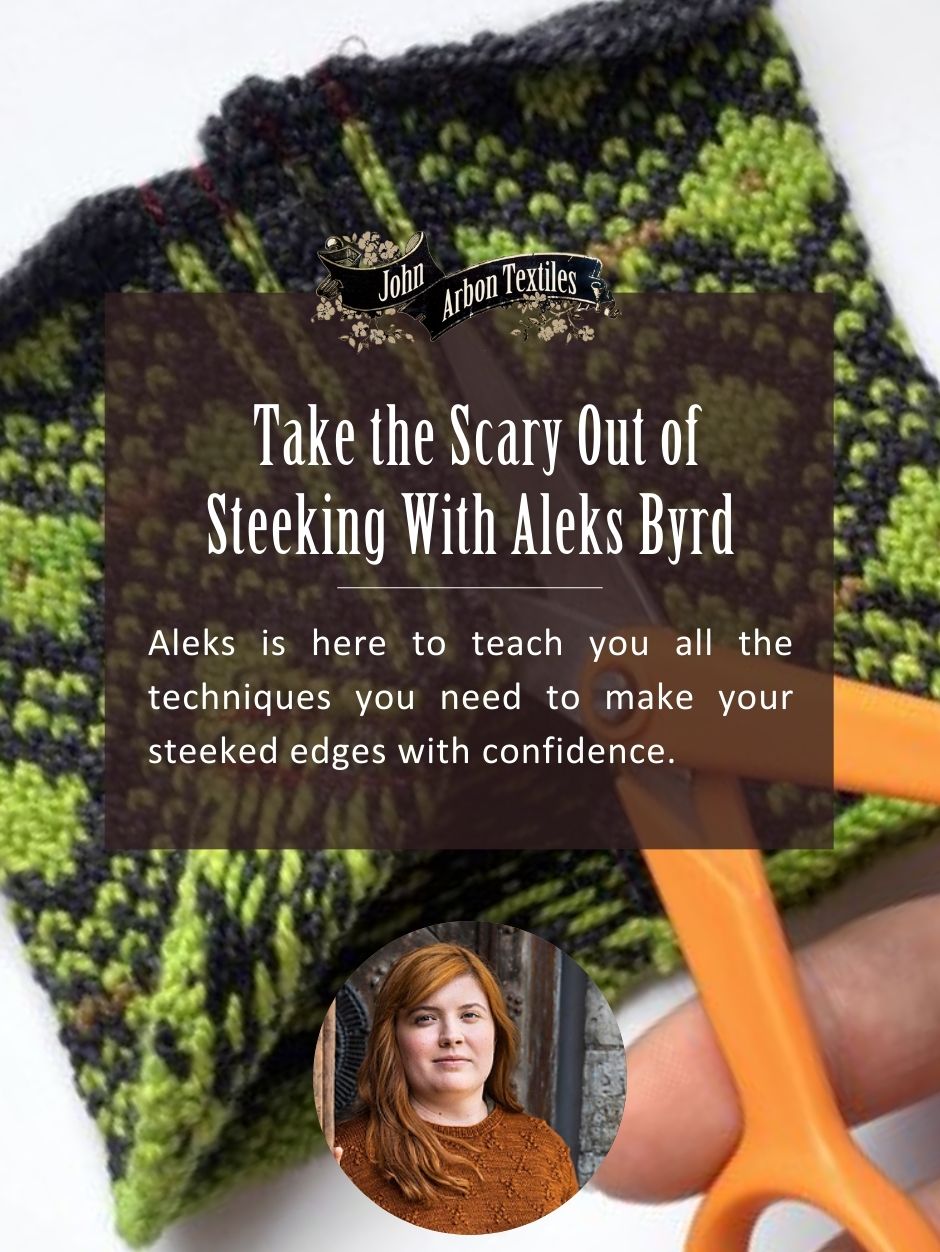 Take the Scary Out of Steeking With Aleks Byrd